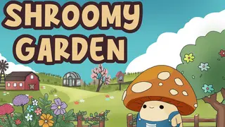Shroomy Garden
