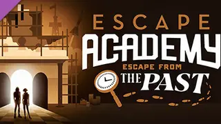Escape Academy: Escape From the Past