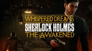 Sherlock Holmes The Awakened - Whispered Dreams Side Quest Pack