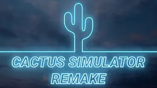 Cactus Simulator Remake Edition