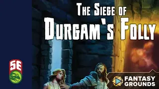 Fantasy Grounds - The Siege of Durgam's Folly (5e)