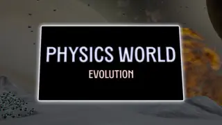 Physics World: Evolution