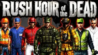 Rush Hour of the Dead