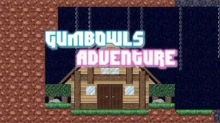 Gumbowl's Adventure