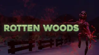 Rotten Woods
