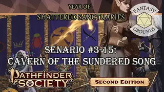 Fantasy Grounds - Pathfinder 2 RPG - Pathfinder Society Scenario #3-15: Cavern of the Sundered Song