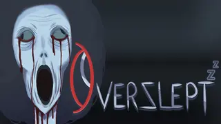 Overslept