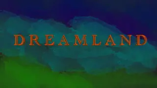 DREAMLAND