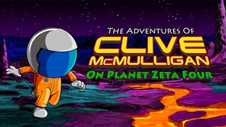 The Adventures of Clive McMulligan on Planet Zeta Four