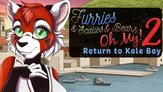 Furries & Scalies & Bears OH MY! 2: Return to Kale Bay