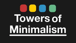 Towers of Minimalism