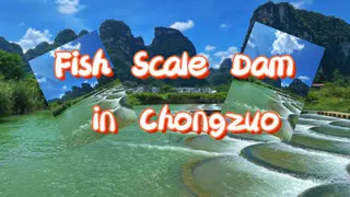 Fish Scale Dam in Chongzuo