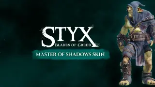 Styx: Blades of Greed - Master of Shadow Skin