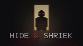 Hide & Shriek