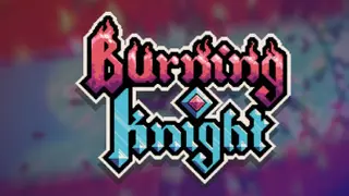 Burning Knight