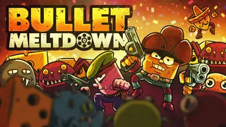 Bullet Meltdown