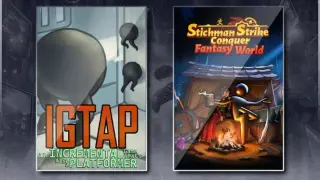 IGTAP & Stickman Strikes: Conquer Fantasy World