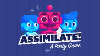 Assimilate! (A Party Game)