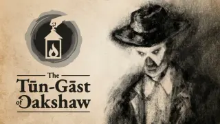 The Tūn-Gāst of Oakshaw