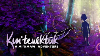 Kun’tewiktuk: A Mi’kmaw Adventure