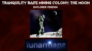 Tranquility Base Mining Colony: The Moon - Explorer Version