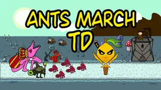 Ants March TD