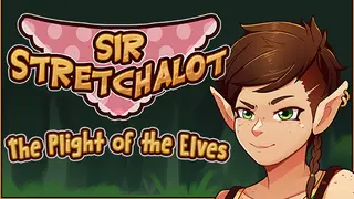 Sir Stretchalot - The Plight of the Elves