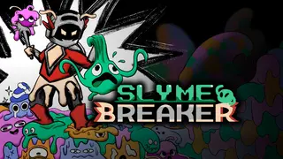 SLYME BREAKER