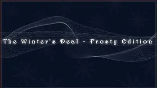 The Winter's Deal - Frosty