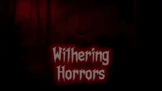 Withering Horrors