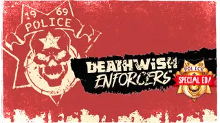 Deathwish Enforcers Special Edition