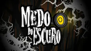 Medo do Escuro