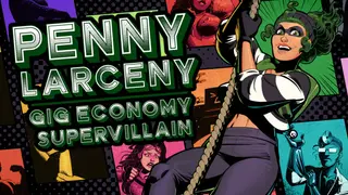 Penny Larceny: Gig Economy Supervillain