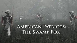 American Patriots: The Swamp Fox