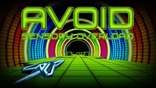 Avoid - Sensory Overload