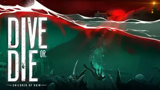 DIVE or DIE - Children of Rain