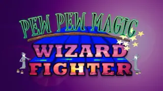 Pew Pew Magic Wizard Fighter