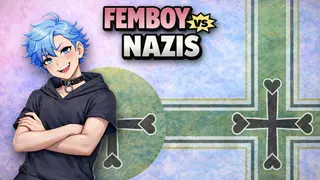 Femboy vs Nazis