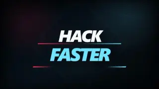 Hack Faster
