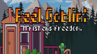 Reel Goblin: A Fishers Freedom