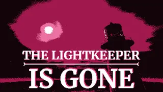 The Lightkeeper Is Gone