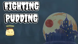 FIGHTING PUDDING