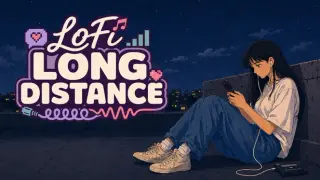 LoFi Long Distance