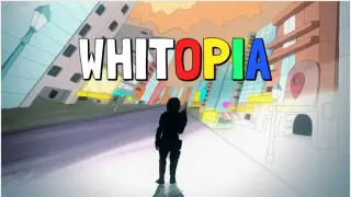 Whitopia