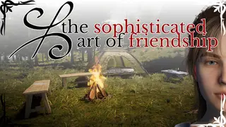 The Sophisticated Art of Friendship: Tales of a Lost Friend