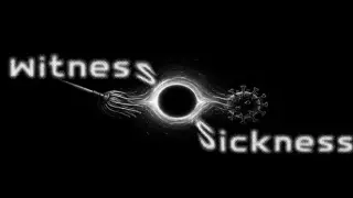 Witness Sickness