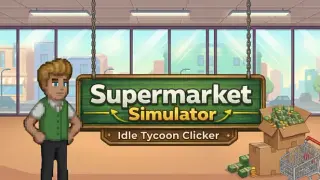 Supermarket Simulator: Idle Tycoon Clicker