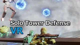 Solo Tower Defense VR