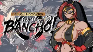 Fist Soul Chronicles I: The Path of the Bancho!