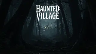 Haunted: Village